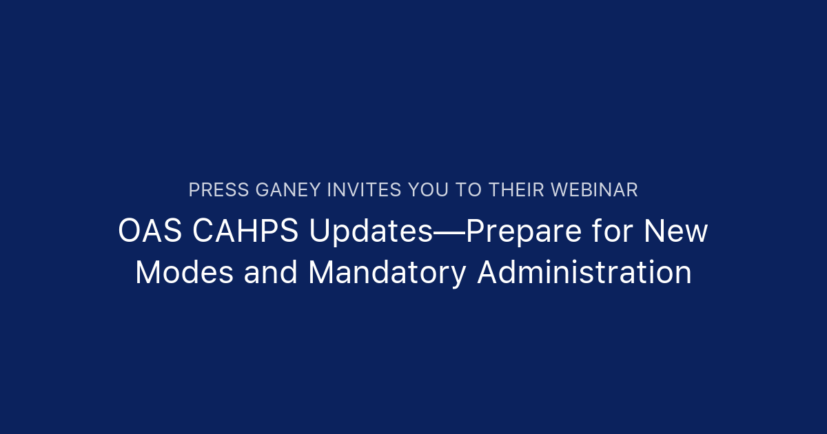 oas-cahps-updates-prepare-for-new-modes-and-mandatory-administration