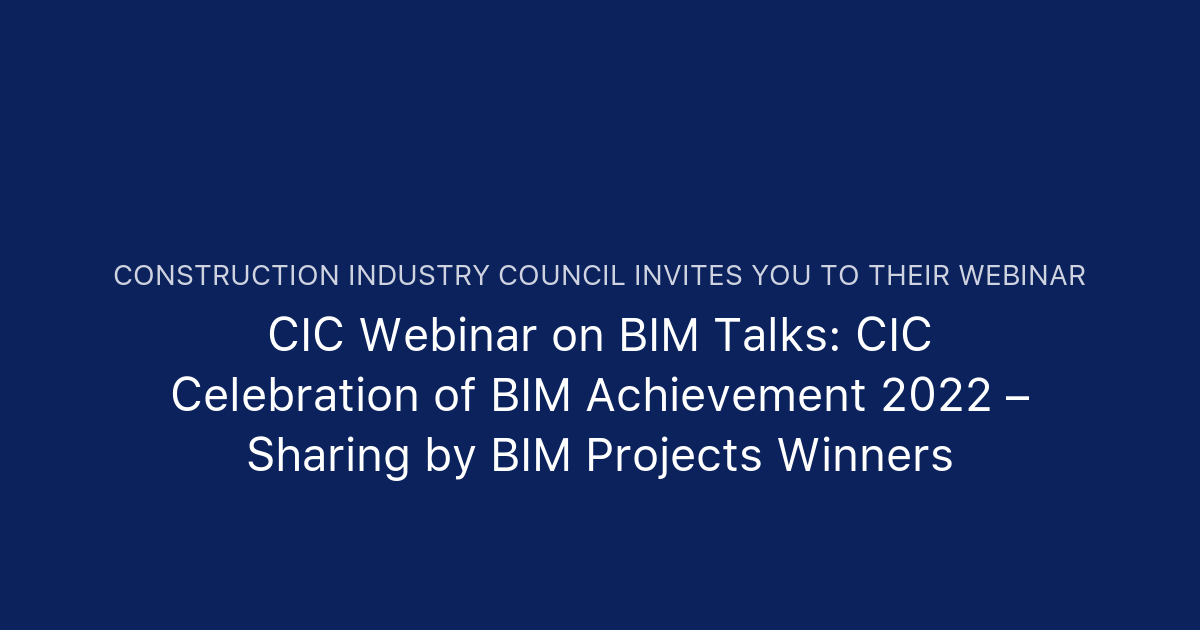 CIC inar on BIM Talks CIC Celebration of BIM Achievement 2022
