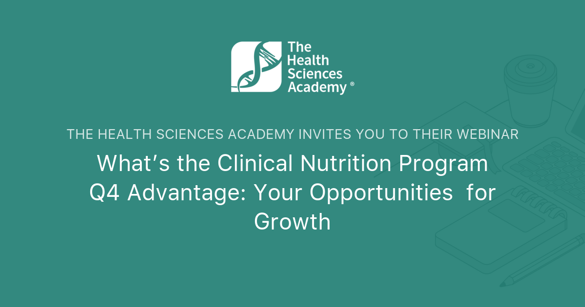 What’s the Clinical Nutrition Program Q4 Advantage Your Opportunities