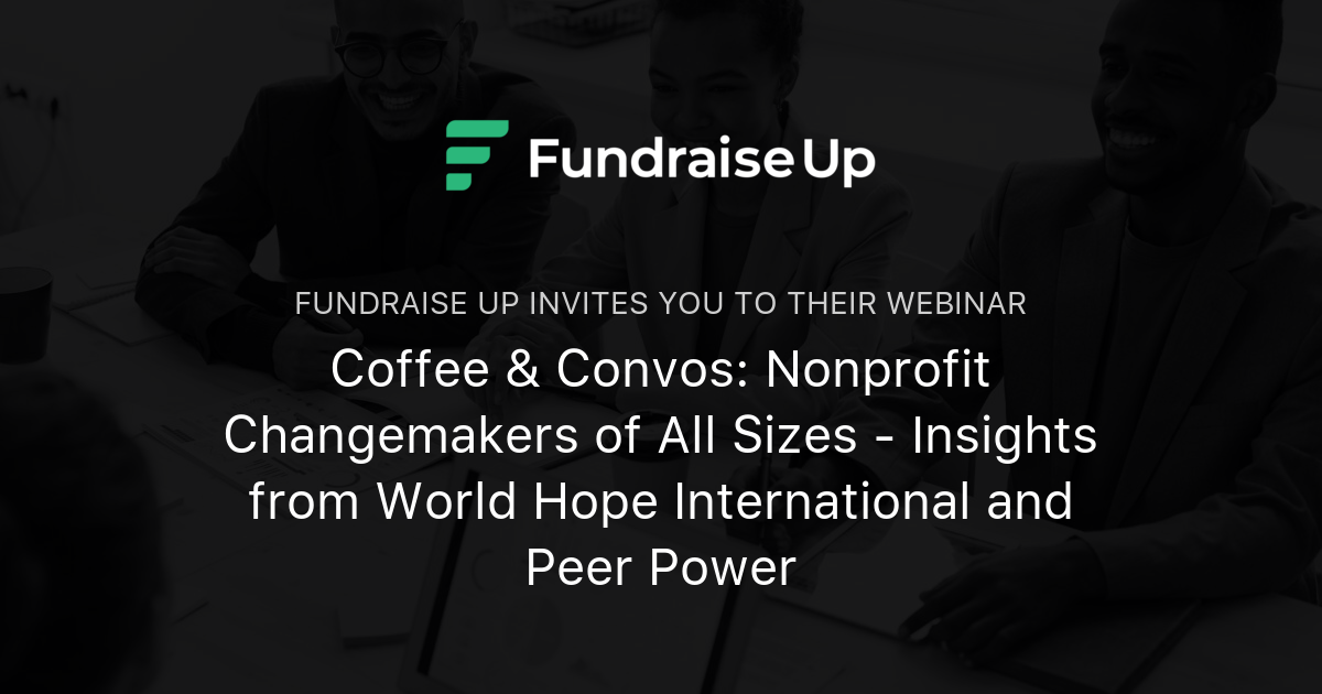 Coffee & Convos Nonprofit Changemakers of All Sizes Insights from