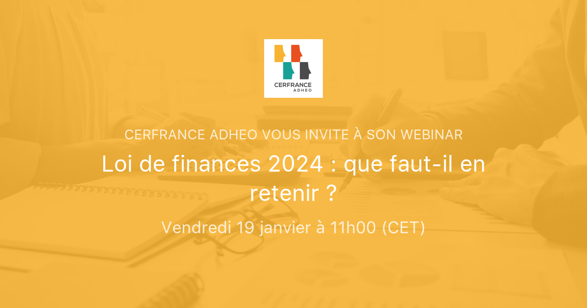 Loi De Finances 2024 : Que Faut-il En Retenir ? | CERFRANCE ADHEO