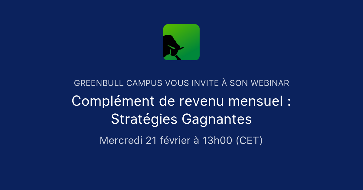 Complément De Revenu Mensuel : Stratégies Gagnantes | Greenbull Campus