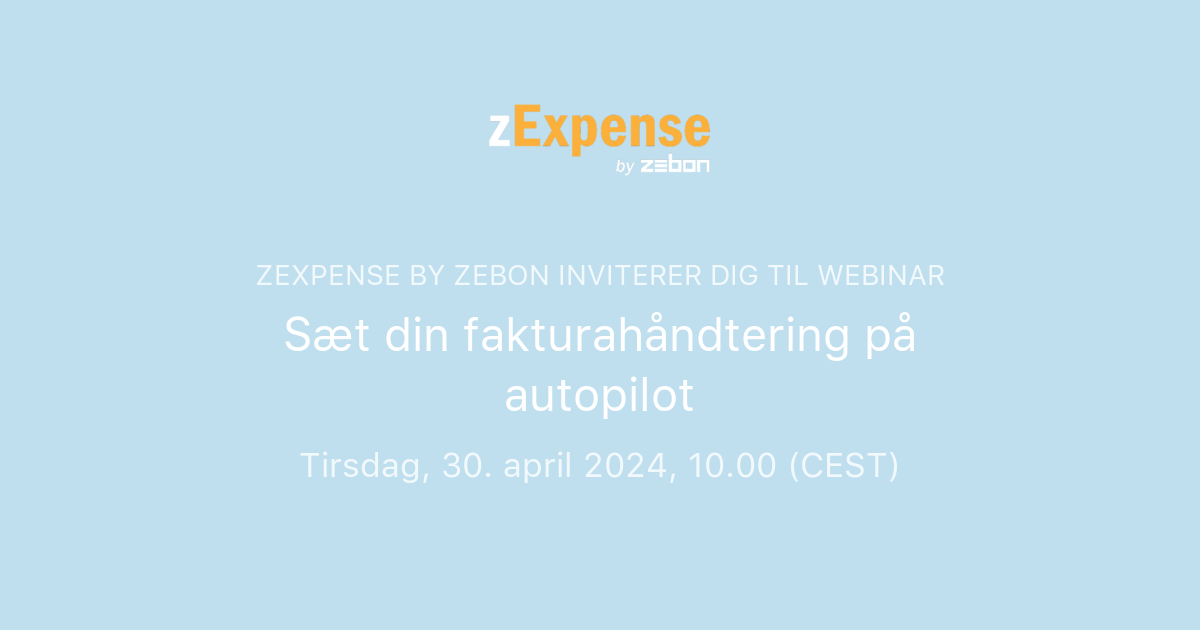 Sæt din fakturahåndtering på autopilot | zExpense by ZeBon