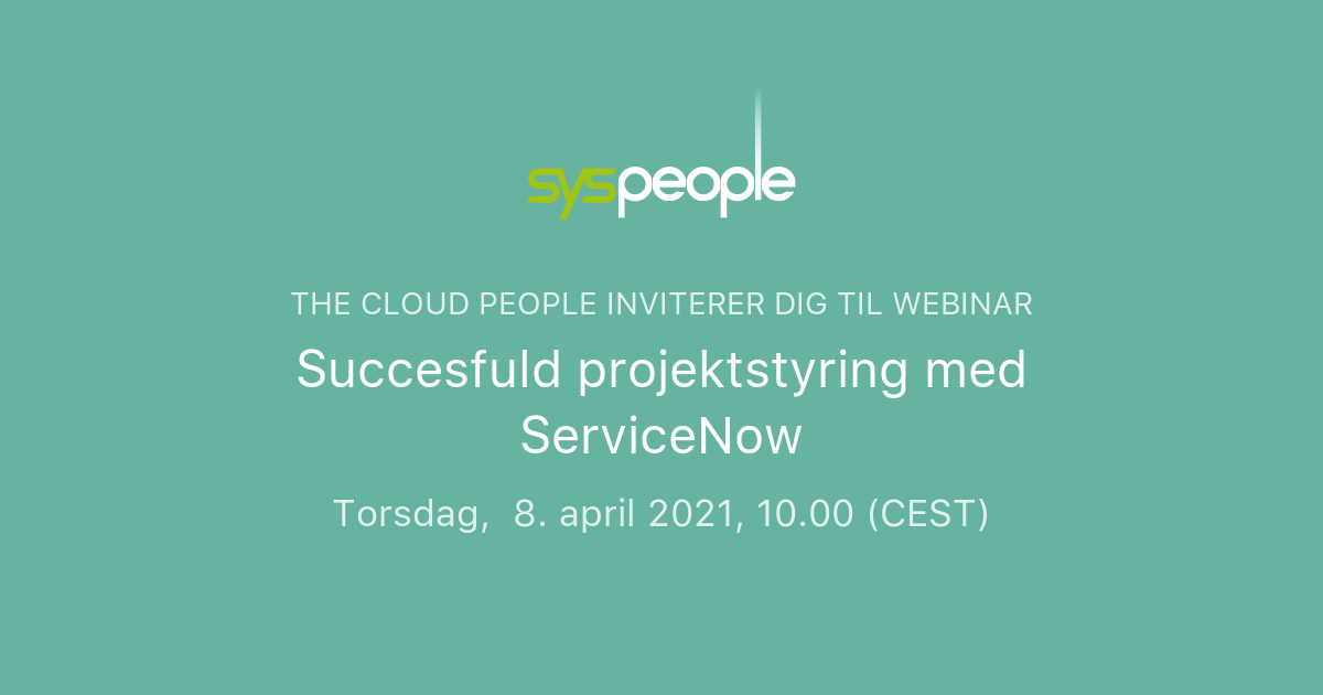 Succesfuld Projektstyring Med ServiceNow | The Cloud People