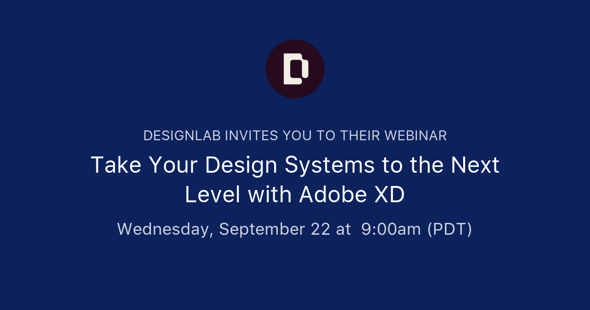 Xd Design Components Take Your Design Systems to the Next Level with Adobe XD | Designlab