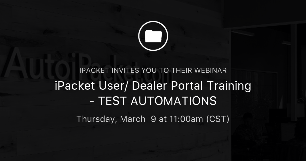 iPacket User/ Dealer Portal Training TEST AUTOMATIONS iPacket