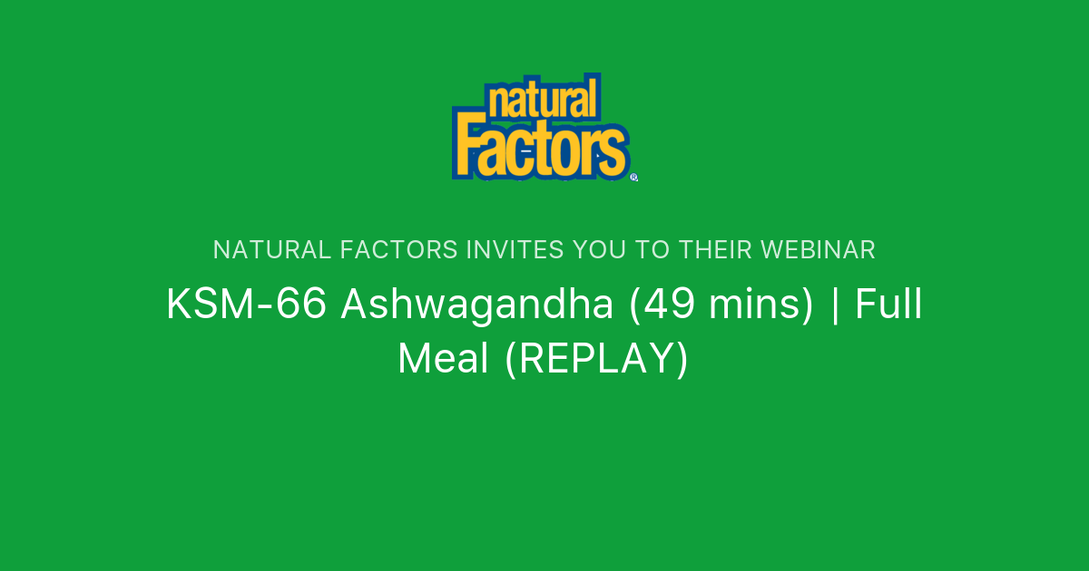 KSM66 Ashwagandha Full Meal (REPLAY) Natural Factors