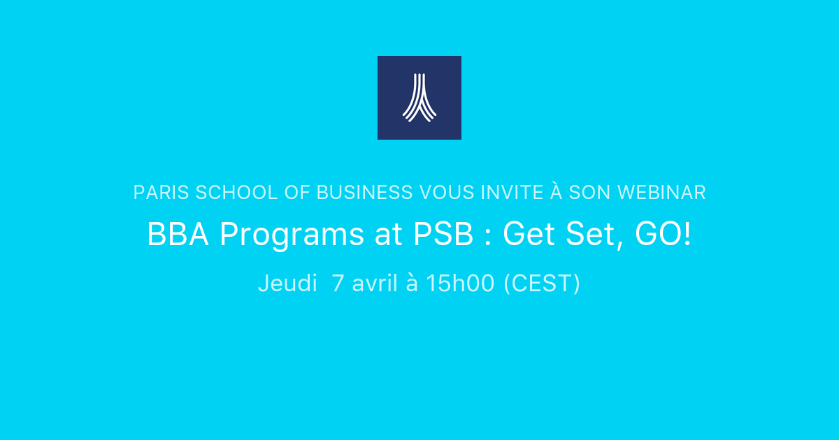 BBA Programs At PSB : Get Set, GO! | Paris School Of Business